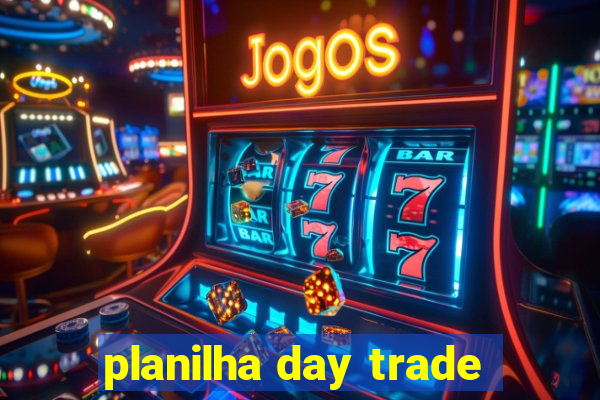 planilha day trade